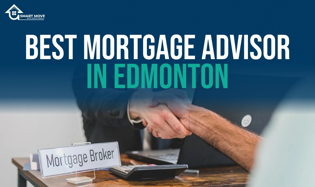 Best Mortgage Advisor in Edmonton