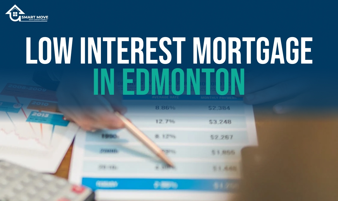 Low Interest Mortgage in Edmonton